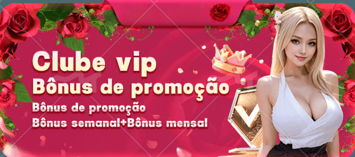 Bônus exclusivos membros VIP 9z
